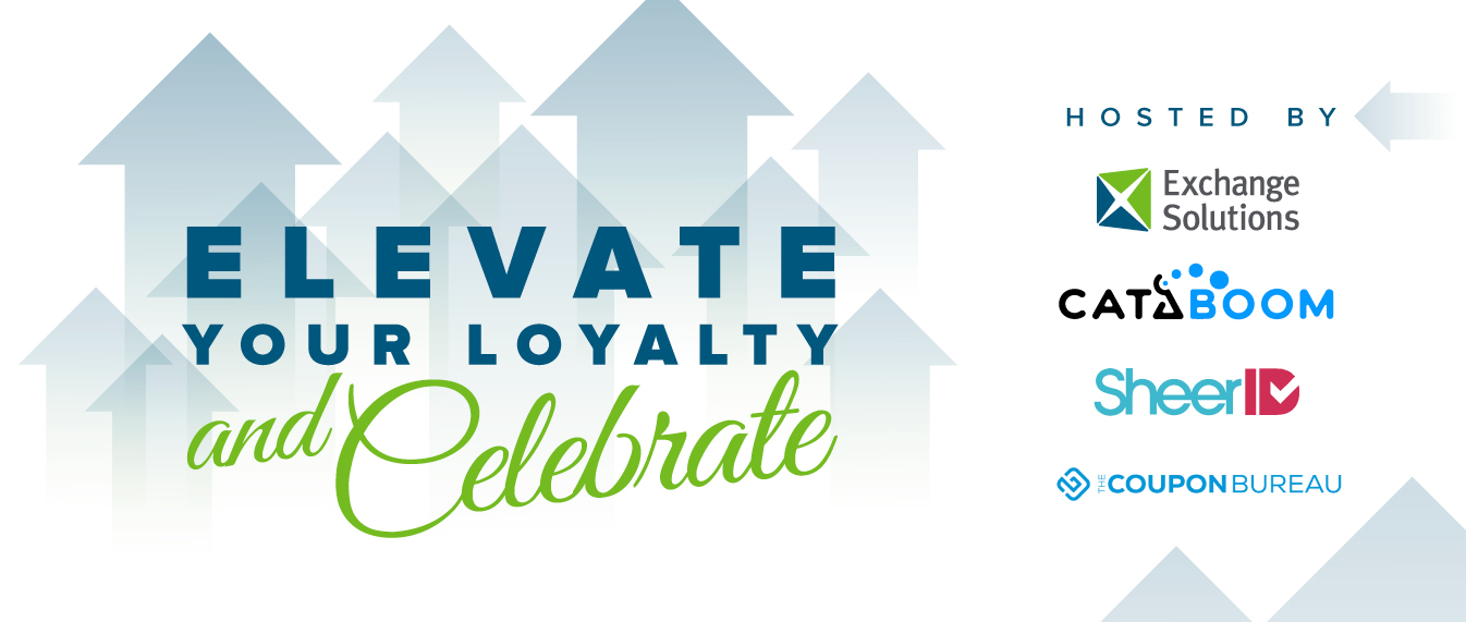 Elevate Your Loyalty...and Celebrate!