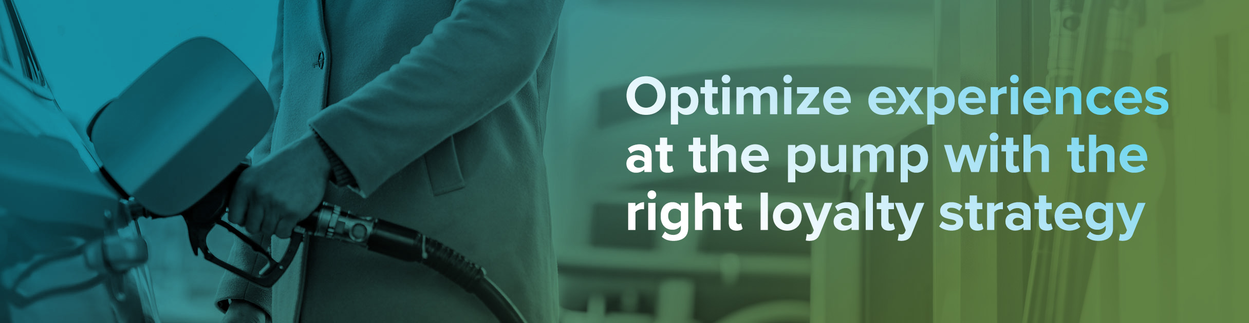 Optimize experiences at the pump with the right loyalty strategy<br />
